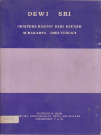 DEWI SRI CERITERA RAKYAT DARI DAERAH SURAKARTA, JAWA TENGAH