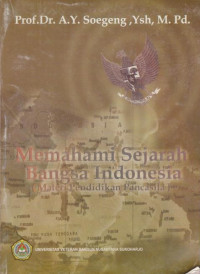 MEMAHAMI SEJARAH BANGSA INDONESIA (MATERI PENDIDIKAN PANCASILA)
