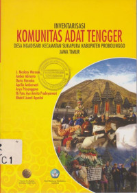 INVENTARISASI KOMUNITAS ADAT TENGGER DESA NGADISARI KECAMATAN SUKAPURA KABUPATEN PROBOLINGGO JAWA TIMUR