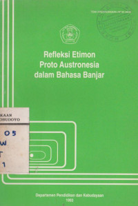 REFLEKSI ETIMON PROTO AUSTRONESIA DALAM BAHASA BANJAR