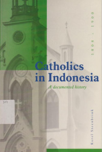 CATHOLICS IN INDONESIA A DOCUMENTED HISTORY