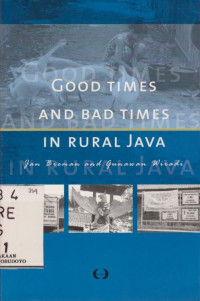 GOOD TIMES AND BAD TIMES IN RURAL JAVA