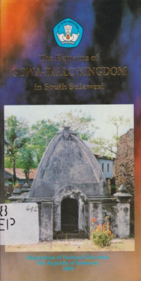 THE REMAINS OF GOWA - TALLO KINGDOM IN SOUTH SULAWESI