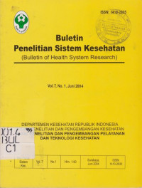 BULETIN PENELITIAN SISTEM KESEHATAN (BULLETIN OF HEALTH SYSTEM RESEARCH) VOL.7 TAHUN 2004