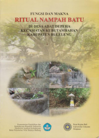 FUNGSI DAN MAKNA RITUAL NAMPAH BATU DI DESA ADAT DEPEHA KECAMATAN KUBUTAMBAHAN KABUPATEN BULELENG