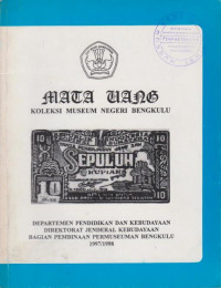 MATA UANG KOLEKSI MUSEUM NEGERI BENGKULU