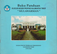 BUKU PANDUAN MUSEUM NEGERI PROPINSI KALIMANTAN TIMUR 'MULAWARMAN'