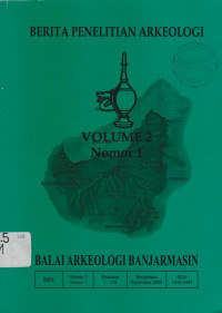 BERITA PENELITIAN ARKEOLOGI VOLUME 2 NOMOR 1 BANJARBARU 2008