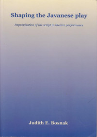 SHAPING THE JAVANESE PLAY