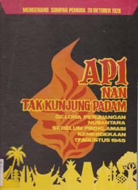 API NAN TAK KUNJUNG PADAM