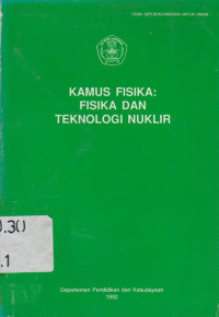 KAMUS FISIKA : FISIKA DAN TEKNOLOGI NUKLIR