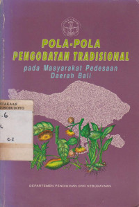 POLA - POLA PENGOBATAN TRADISIONAL PADA MASYARAKAT PEDESAAN DAERAH BALI