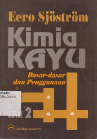 KIMIA KAYU DASAR - DASAR PENGGUNAAN EDISI 2
