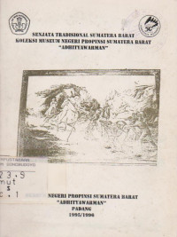 SENJATA TRADISIONAL SUMATERA BARAT KOLEKSI MUSEUM NEGERI PROPINSI SUMATERA BARAT 