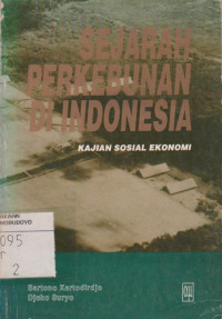 SEJARAH PERKEBUNAN DI INDONESIA KAJIAN SOSIAL EKONOMI