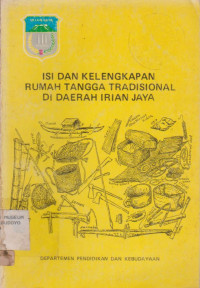 ISI DAN KELENGKAPAN RUMAH TANGGA TRADISIONAL DI DAERAH IRIAN JAYA