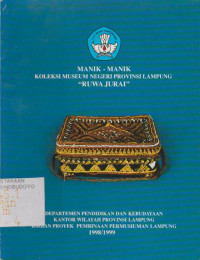 MANIK - MANIK KOLEKSI MUSEUM NEGERI PROVINSI LAMPUNG 