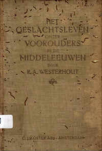 HET GESLACHTSLEVEN ONZER VOOROUDERS IN DE MIDDELEEUWEN (6181)