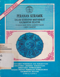 PERANAN KERAMIK DALAM KEHIDUPAN MASYARAKAT KALIMANTAN SELATAN