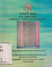 TENUN IKAT SUKU DAWAL ASAL KABUPATEN TIMOR TENGAH SELATAN