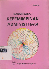 DASAR-DASAR KEPEMIMPINAN ADMINISTRASI