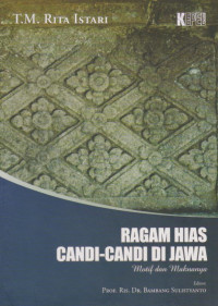 RAGAM HIAS CANDI-CANDI DI JAWA MOTIF DAN MAKNANYA