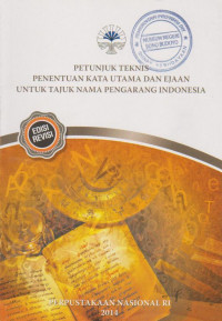 PETUNJUK TEKNIS PENENTUAN KATA UTAMA DAN EJAAN UNTUK TAJUK NAMA PENGARANG INDONESIA