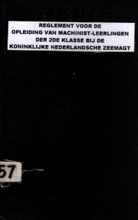 REGLEMENT VOOR DE OPLEIDING VAN MACHINIST-LEERLINGEN DER 2DE KLASSE BIJ DE KONINKLIJKE NEDERLANDSCHE ZEEMAGT (4057)