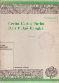 CERITA CERITA PURBA DARI PULAU BANGKA