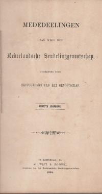 MEDEDELINGEN VAN WEGE HET NEDERLANDSCHE ZENDLINGGENOOTSCHAP ACHTSTE JAARGANG