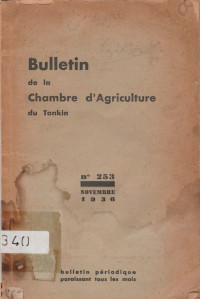 BULLETIN DE LA CHAMBRE D'AGRICULTURE DU TONKIN NO. 253 NOVEMBRE 1936