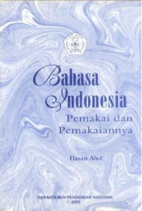 Bahasa Indonesia; Pemakai dan Pemakaiannya