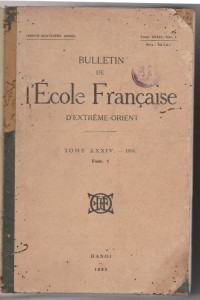 BULLETIN DE L'ECOLE FRANCAISE D'EXTREME-ORIENT TOMES XXXIV - 1934