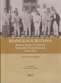 Bianglala Budaya : Rekam Jejak 95 Tahun Kongres Kebudayaan 1918-2013