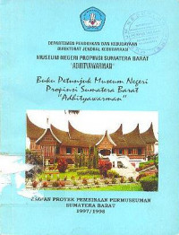 Buku Petunjuk Meseum Negeri Propinsi Sumatera Barat 