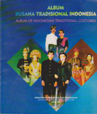 Album Busana Tradisional Indonesia (Album of Indonesian TRaditional Costumes)