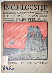 IN OORLOGSTIJD AUGUSTUS 1914 UIT HET DAGBOEK VAN STIJN STREUVELS (6460)