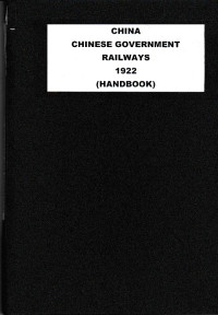 CHINA : CHINA GOVERNMENT RAILWAYS 1922 HANDBOOK (1046)