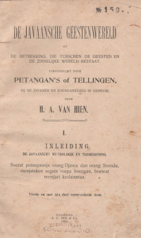 DE JAVAANSCHE GEESTENWERELD EN DE BETREKKING DIE TUSSCHEN DE GEESTEN EN DE ZINNELIJKE WERELD BESTAAT VERDUIDELIJKT DOOR PETANGAN'S OF TELLINGEN BIJ DE JAVANEN EN SOENDANEEZEN IN GEBRUIK