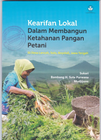 KEARIFAN LOKAL DALAM MEMBANGUN KETAHANAN PANGAN PETANI DI DESA LENCOH, SELO, BOYOLALI, JAWA TENGAH