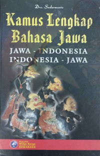 Kamus Lengkap Bahasa Jawa : Jawa-Indonesia, Indonesia -Jawa