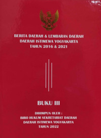 Berita Daerah & Lembaran Daerah Daerah Istimewa Yogyakarta Tahun 2016 & 2021 Buku III