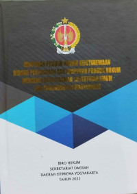 Himpunan Produk Hukum Keistimewaan Bidang Pertanahan dan Himpunan Produk Hukum Mengenai Ketentraman, Ketertiban Umum, dan Perlindungan Masyarakat