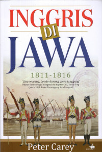 Inggris di Jawa: 1811-1816 ' Cino Wurung, Londo Durung, Jawa Tanggung'