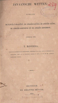 JAVAANSCHE WETTEN NAMELIJK DE NA WALA-PRADATA, DE ANGGER-SADASA, DE ANGGER-AGENG, DE ANGGER-GOENOENG EN DE ANGGER-AROEBIROE ( rusak)