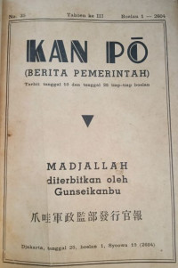 KAN PO (BERITA PEMERINTAH) NO.28 TAHOEN II BOELAN 10-2603 HINGGA NO.33 (II) TAHOEN KE II BOELAN 12-2603 (A.43/1943)