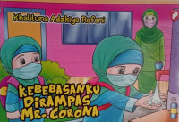 Kebebasanku Dirampas Mr. Corona