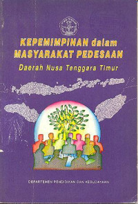 KEPEMIMPINAN DALAM MASYARAKAT PEDESAAN DAERAH NUSA TENGGARA TIMUR