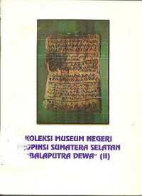 KOLEKSI MUSEUM NEGERI PROPINSI SUMATERA SELATAN 