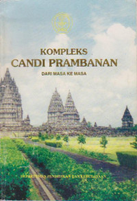 Kompleks Candi Prambanan Dari Masa ke Masa